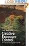 Creative Exposure Control: How to Get the Exposure You Want Everytime