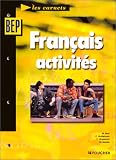 Français activités : BEP, classe de 2de professionnelle et Terminale tertiaires et industriels