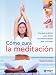 Books : Como Cura La Meditacion/how Meditation Cures
