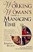 Books : The Working Woman's Guide to Managing Time: Take Charge of Your Job and Your Life...While Taking Care of Yourself