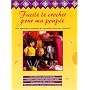 Facile le crochet pour ma poup�e : Pour apprendre la technique du crochet et r�aliser des v�tements