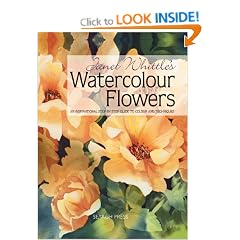 Janet Whittle's Watercolour Flowers: An Inspirational Step-by-step Guide to Colour and Techniques