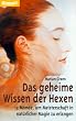 Das geheime Wissen der Hexen