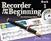 Recorder from the Beginning: Pupil's Book Bk. 1 (Recorder from the Beginning)
