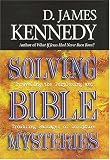 Solving Bible Mysteries: Unraveling the Perplexing and Troubling Passages of Scripture