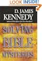 Solving Bible Mysteries: Unraveling the Perplexing and Troubling Passages of Scripture