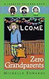 Zero Grandparents: A Jackson Friends Book