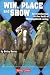Third Party New : Win, Place and Show: A Female Fan's Guide to Throughbred Racing