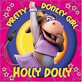 Revue Holly Dolly  / Pretty Donkey Girl