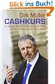 Cashkurs: So machen Sie das Beste aus Ihrem Geld: Aktien, Versicherungen, Immobilien