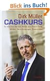 Cashkurs: So machen Sie das Beste aus Ihrem Geld: Aktien, Versicherungen, Immobilien