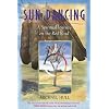 Sun Dancing: A Spiritual Journey on the Red Road