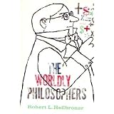 THE WORLDLY PHILOSOPHERS