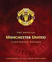 The Official Manchester United Illustrated History (Limited Signed Edition)