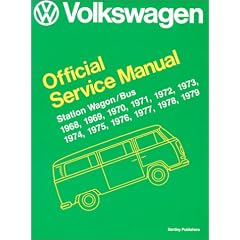 Volkswagen Station Wagon/Bus: Official Service Manual Type 2, 1968, 1969, 1970, 1971, 1972, 1973, 1974, 1975, 1976, 1977, 1978, 1979