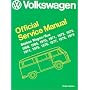 Volkswagen Station Wagon/Bus: Official Service Manual Type 2, 1968, 1969, 1970, 1971, 1972, 1973, 1974, 1975, 1976, 1977, 1978, 1979