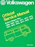 Volkswagen Station Wagon/Bus: Official Service Manual Type 2, 1968, 1969, 1970, 1971, 1972, 1973, 1974, 1975, 1976, 1977, 1978, 1979