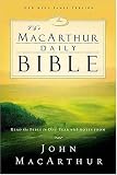 The MacArthur Daily Bible: Read the Bible in One Year, with Notes from John MacArthur