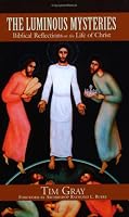 The Luminous Mysteries: Biblical Reflections on the Life of Christ