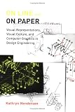 On Line and On Paper: Visual Representations, Visual Culture, and Computer Graphics in Design Engineering (Inside Technology)