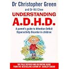 Understanding ADHD by  Christopher Green and Kit Chee