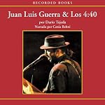 La Historia escondida de Juan Luis Guerra [The Hidden History of Juan Luis Guerra (Texto Completo)] | Dario Tejeda