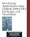 Developing Collaboration Applications Using Outlook 2000, CDO, Exchange and Visual Basics
