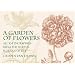 A Garden of Flowers: All 104 Engravings from the Hortus Floridus of 1614 (Dover Pictorial Archives)