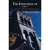 The Education of Clint Buchanan (The Clint Buchanan Series)