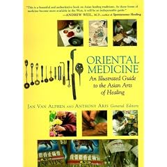 Oriental Medicine: An Illustrated Guide to the Asian Arts of Healing