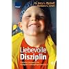 Liebevolle Disziplin Liebevolle Disziplin