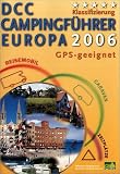DCC Campingf&uuml;hrer Europa 2006 - Die sch&ouml;nsten Naturcamps - 