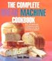 Complete Bread Machine Cookbook