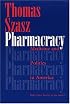 Pharmacracy: Medicine and Politics in America