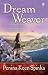 Dream Weaver (Paperback) by Penina Keen Spinka