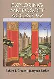Exploring Microsoft Access 97
