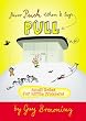 Never Push When it Says Pull: Small Rules for Little Problems