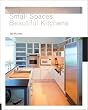 Small Spaces, Beautiful Kitchens (Interior Design and Architecture)