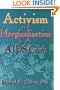 Activism And Marginalization in the AIDS Crisis (Monograph Published Simultaneously As the Journal of Homosexuality , Vol 32, No 3-4)