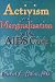 Activism And Marginalization in the AIDS Crisis (Monograph Published Simultaneously As the Journal of Homosexuality , Vol 32, No 3-4) (Monograph Published ... Journal of Homosexuality , Vol 32, No 3-4)
