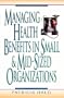 Managing Health Benefits in Small & Mid-Sized Organizations