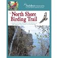 The North Shore Birding Trail: A Guide to Birding Minnesota's North Shore of Lake Superior from Duluth to Grand Portage by Audubon Minnesota