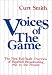 Book Voices of the Game: The First Full-Scale Overview of Baseball Broadcasing, 1921 to the Present: The First Full-Scale Overview of Baseball Broadcasing,