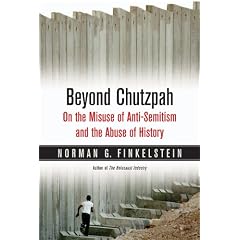 Beyond Chutzpah: On the Misuse of Anti-Semitism and the Abuse of History