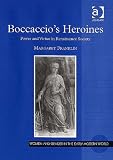 Review Ashgate  / Boccaccio's Heroines: Power and Virtue in Renaissance Society (Women and Gender in the Early Modern World)