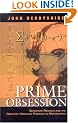 Prime Obsession: Bernhard Riemann and the Greatest Unsolved Problem in Mathematics