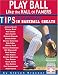 Books : Play Ball Like the Hall of Famers: Tips for Teens from 19 Baseball Greats