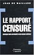 Le rapport censur� : Critique non autoris�e d'un monde d�r�gl�