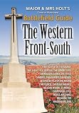 MAJOR AND MRS HOLT'S CONCISE GUIDE  WESTERN FRONT SOUTH (Major & Mrs Holt's Battlefield Guides)