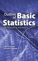 Outline of Basic Statistics: Dictionary and Formulas (Dover Books on Mathematics) Outline of Basic Statistics: Dictionary and Formulas (Dover Books on Mathematics)